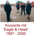 Konzerte mit Eagle & Hawk 1997 - 2000